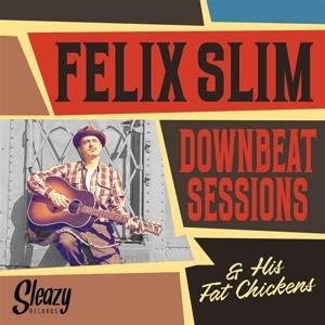 CD Shop - FELIX SLIM & HIS FAT CHICKENS DOWNBEAT SESSIONS