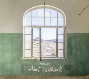 CD Shop - AVANT LES DéSERTS YVAN MARC