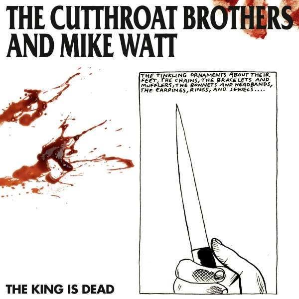 CD Shop - CUTTHROAT BROTHERS & MIKE WATT KING IS DEAD