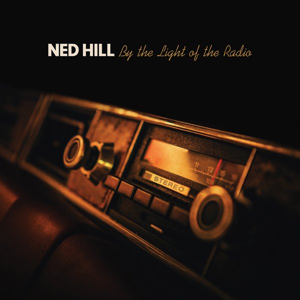 CD Shop - NED HILL BY THE LIGHT OF THE RADIO