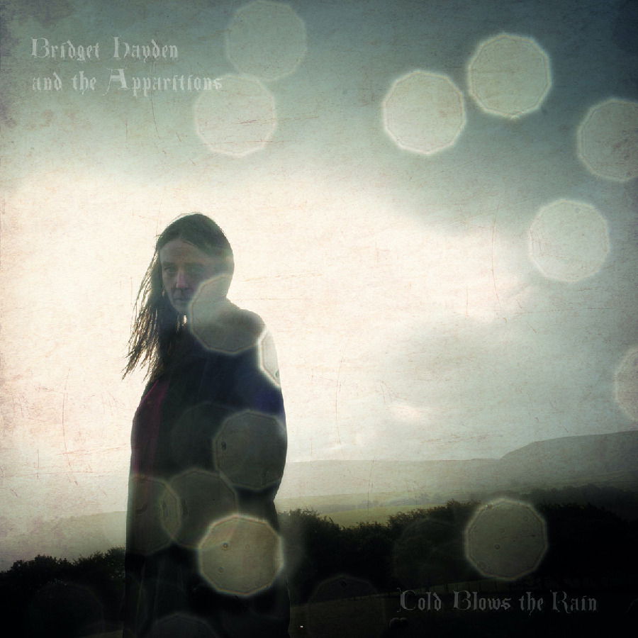 CD Shop - BRIDGET HAYDEN,THE APPARITIONS COLD BLOWS THE RAIN
