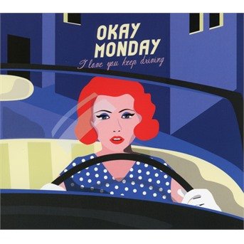 CD Shop - OKAY MONDAY I LOVE YOU KEEP DRIVING