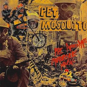CD Shop - PET MOSQUITO 7-PRE APOCALYPSE MOTOR...