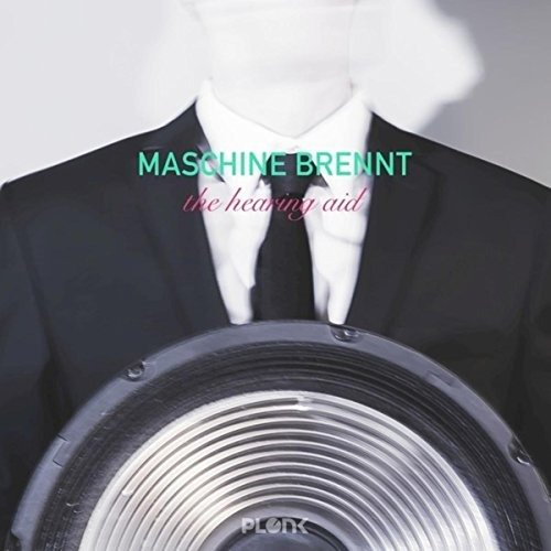 CD Shop - MASCHINE BRENNT HEARING AID