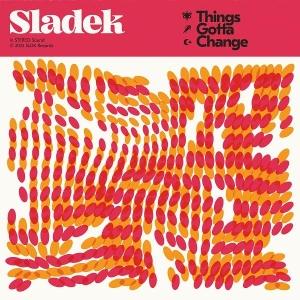 CD Shop - SLADEK THINGS GOTTA CHANGE