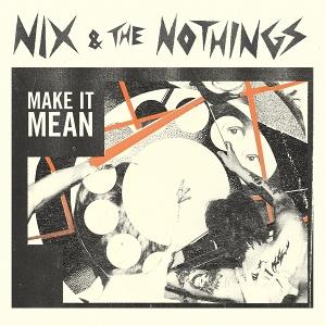 CD Shop - NIX & THE NOTHINGS MAKE IT UP