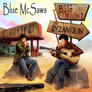 CD Shop - BLUE MCSAWS BIG NIGHT IN BYZANTIUM