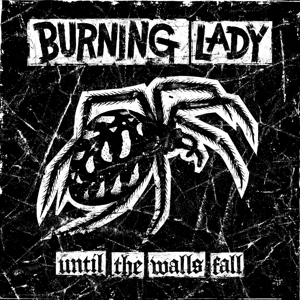 CD Shop - BURNING LADY UNTIL THE WALLS FALL