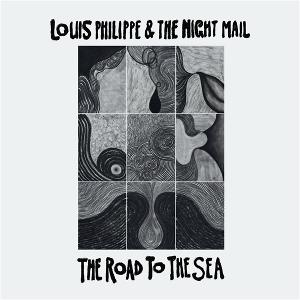 CD Shop - LOUIS PHILIPPE,THE NIGHT MAIL ROAD TO THE SEA