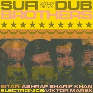 CD Shop - SUFI DUB BROTHERS RETURN OF THE SUFI DUB...