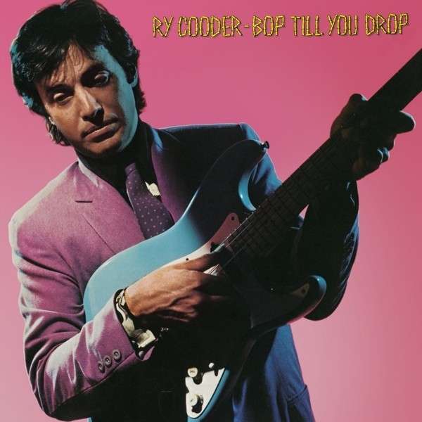 CD Shop - RY COODER BOP TILL YOU DROP