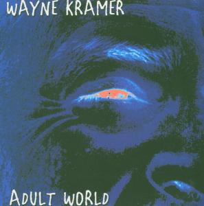 CD Shop - WAYNE KRAMER ADULT WORLD