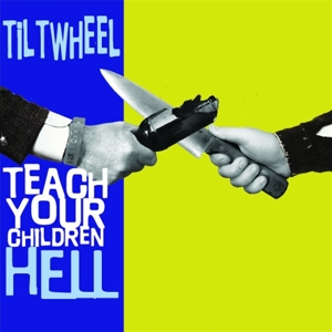 CD Shop - TILTWHEEL 7-TEACH YOUR CHILDREN..