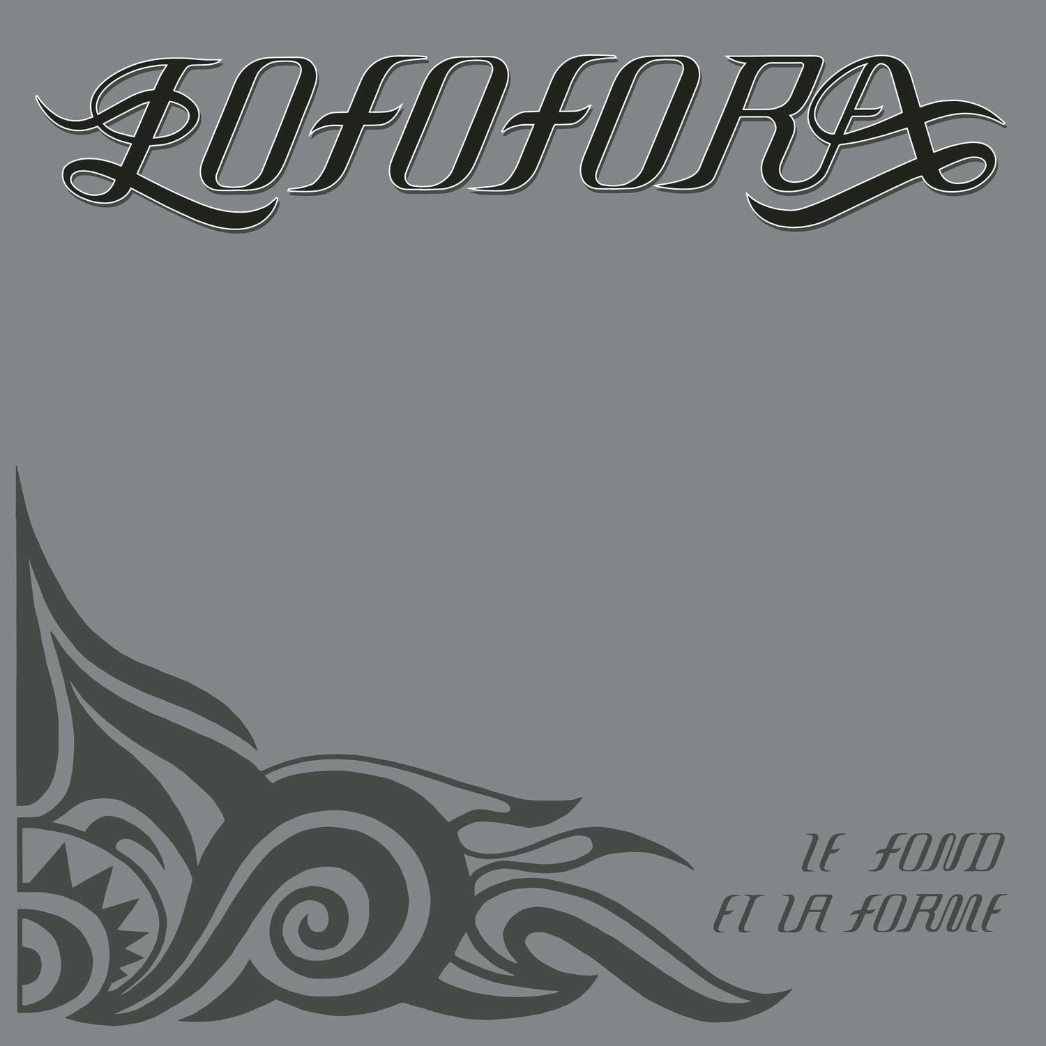 CD Shop - LOFOFORA LE FOND ET LA FORME