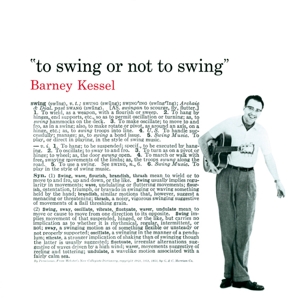 CD Shop - BARNEY KESSEL TO SWING OR NOT TO SWING