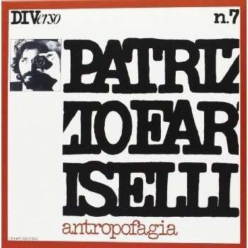 CD Shop - PATRIZIO FARISELLI ANTROPOFAGIA