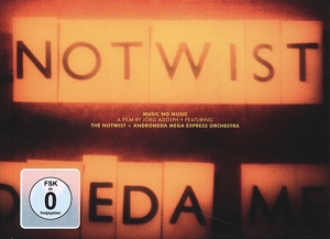 CD Shop - NOTWIST & THE ANDROMEDA MEGA EXPRESS ORCHESTRA MUSIC NO MUSIC