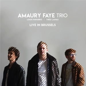 CD Shop - AMAURY FAYE TRIO LIVE IN BRUSSELS