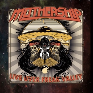 CD Shop - MOTHERSHIP LIVE OVER FREAK VALLEY