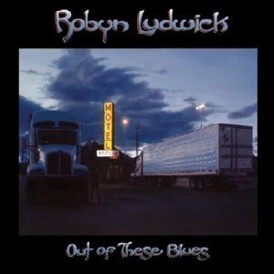 CD Shop - ROBYN LUDWICK OUT OF THESE BLUES