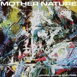 CD Shop - MOTHER NATURE LOVING, JOYFUL AND FREE