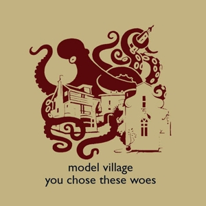 CD Shop - MODEL VILLAGE YOU CHOSE THESE WOES