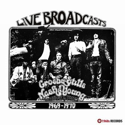 CD Shop - CROSBY,STILLS,NASH & YOUNG LIVE BROADCASTS 1969 -...