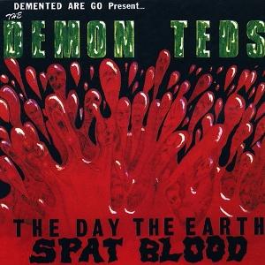 CD Shop - DEMENTED ARE GO DAY THE EARTH SPAT BLOOD