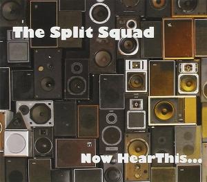 CD Shop - THE SPLIT SQUAD NOW HEAR THIS