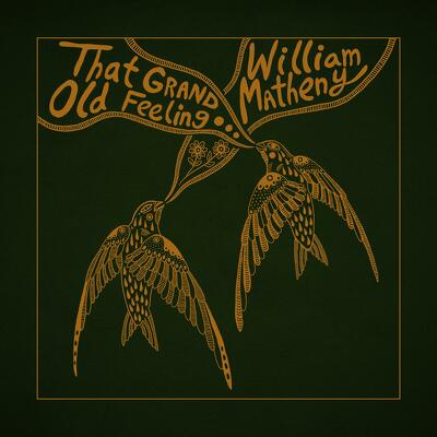 CD Shop - WILLIAM MATHENY THAT GRAND, OLD FEELING