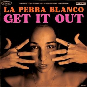 CD Shop - LA PERRA BLANCO GET IT OUT