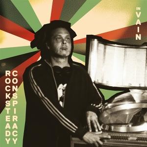 CD Shop - THE ROCKSTEADY CONSPIRACY IN VAIN