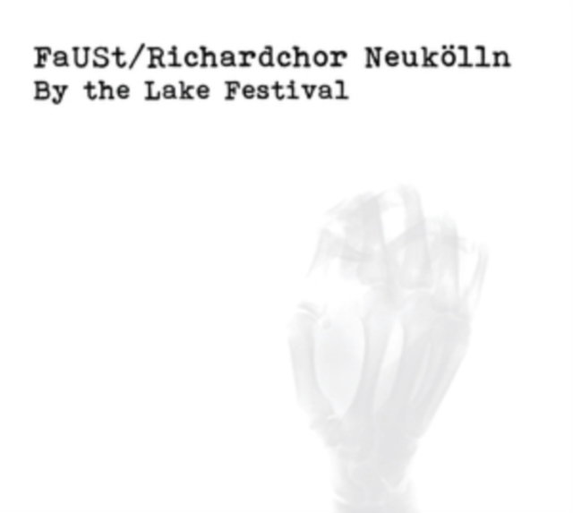 CD Shop - FAUST,RICHARDCHOR NEUKOLLN BY THE LAKE FESTIVAL 2018