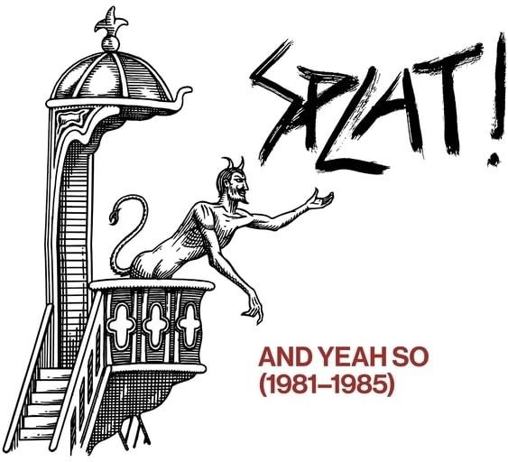 CD Shop - SPLAT AND YEAH SO (1981-1985)