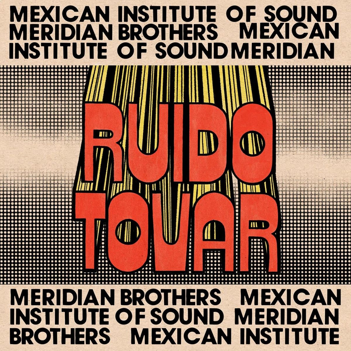 CD Shop - MERIDIAN BROTHERS & MEXICAN INSTITUTE OF SOUND RUIDO TOVAR