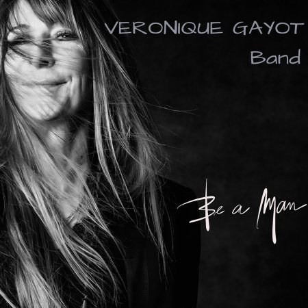 CD Shop - VERONIQUE GAYOT BE A MAN