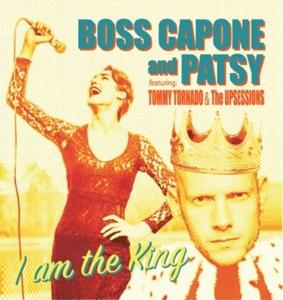 CD Shop - BOSS CAPONE & PATSY 7-I AM THE KING