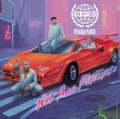 CD Shop - NUCLEAR POWER TRIO WET ASS PLUTONIUM