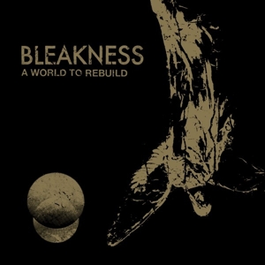 CD Shop - BLEAKNESS A WORLD TO REBUILD