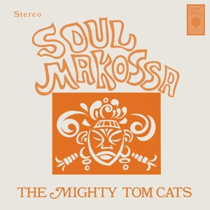 CD Shop - MIGHTY TOM CATS Mighty Tom Cats - Soul Makossa