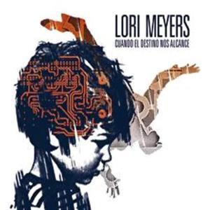 CD Shop - LORI MEYERS CUANDO EL DESTINO NOS ...