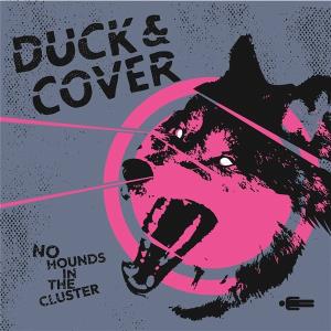CD Shop - DUCK & COVER NO HOUNDS IN THE CLUSTER