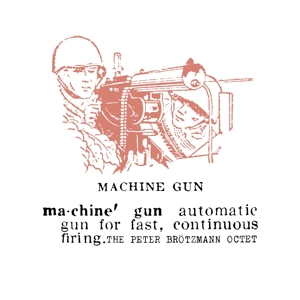 CD Shop - PETER -OCTET- BROTZMANN MACHINE GUN