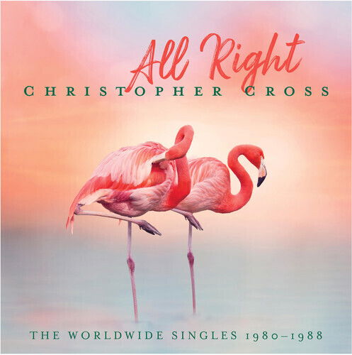 CD Shop - CHRISTOPHER CROSS ALL RIGHT: THE WORLDWIDE