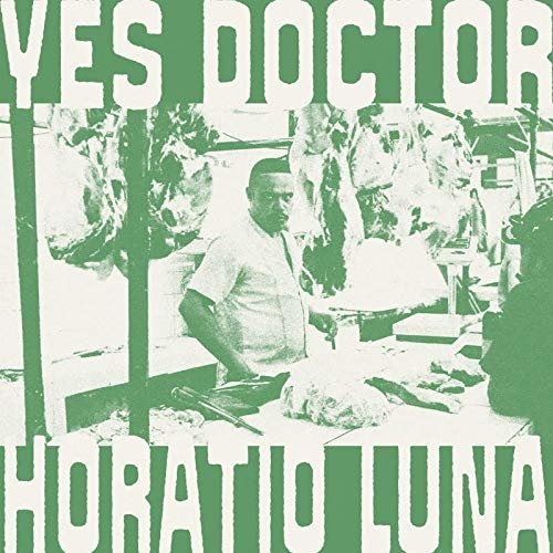CD Shop - HORATIO LUNA YES DOCTOR