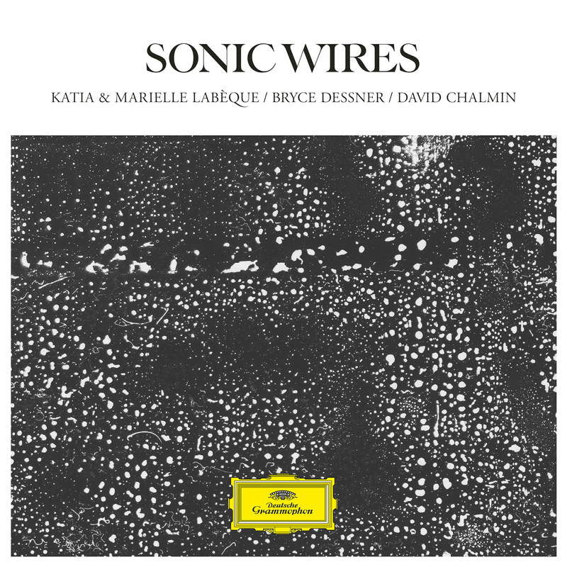 CD Shop - KATIA LABEQUE,MARIELLE LABEQUE,DAVID CHALMIN,BRYCE DESSNER SONIC WIRES