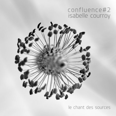 CD Shop - ISABELLE COURROY CONFLUENCE #2 - LE CHANT
