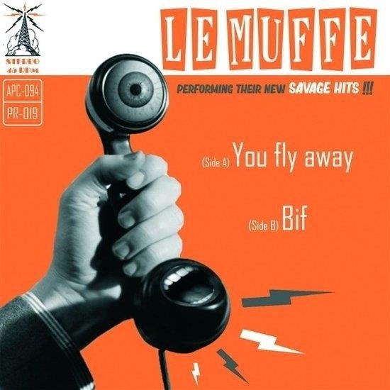 CD Shop - LE MUFFE 7-YOU FLY AWAY/BIF
