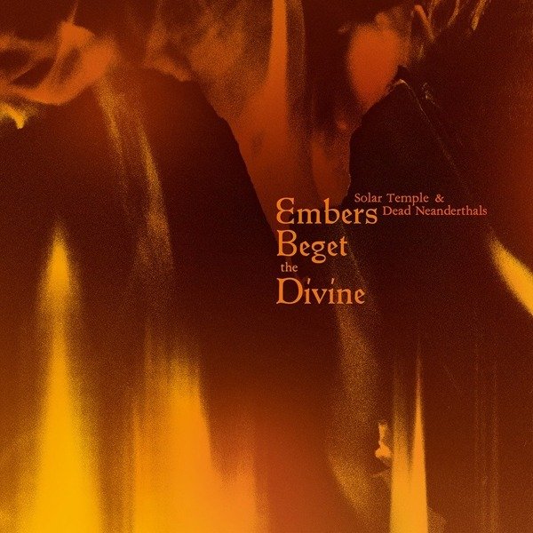 CD Shop - SOLAR TEMPLE,DEAD NEANDERTHALS EMBERS BEGET THE DIVINE