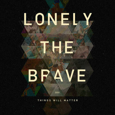 CD Shop - LONELY THE BRAVE THINGS WILL MATTER